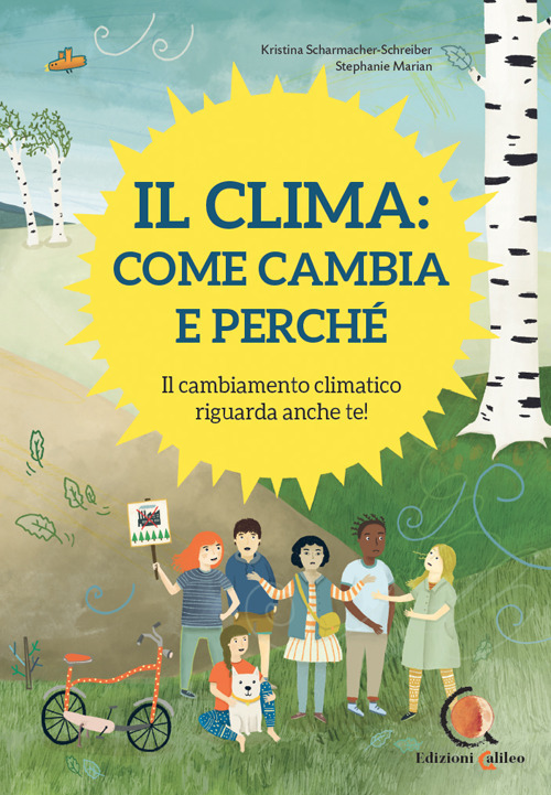 Il clima: come cambia e perché. Il cambiamento climatico riguarda anche te!