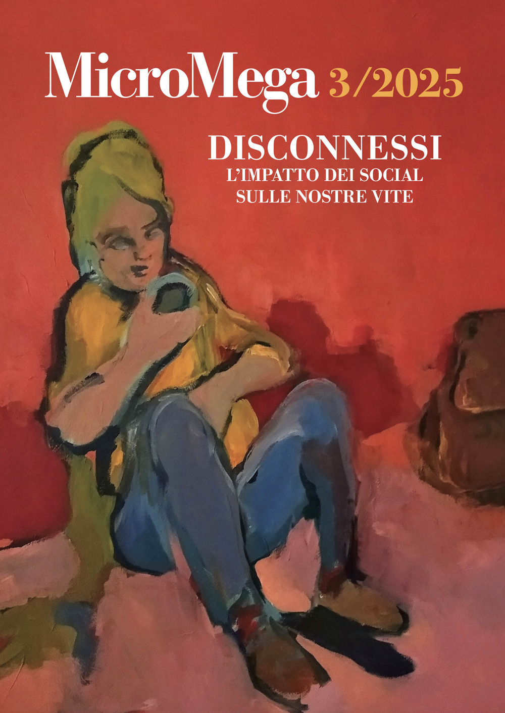 Micromega. Vol. 3: Disconnessi. L'impatto dei social sulle nostre vite