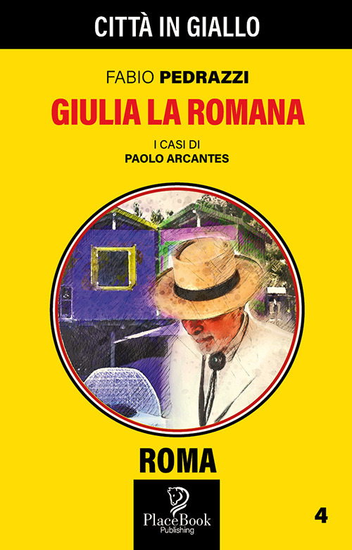 Giulia la romana. I casi di Paolo Arcantes. Vol. 4