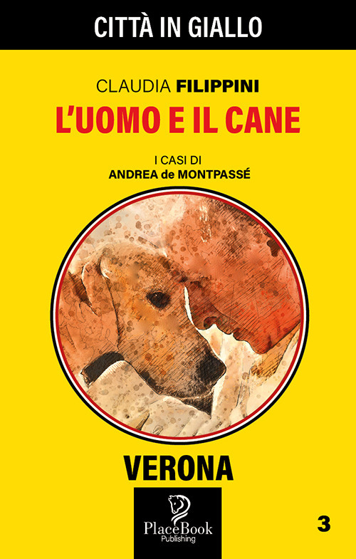 L'uomo e il cane. I casi di Andrea de Montpassé. Vol. 3