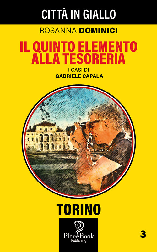 Il quinto elemento alla tesoreria. I casi di Gabriele Capala. Vol. 3