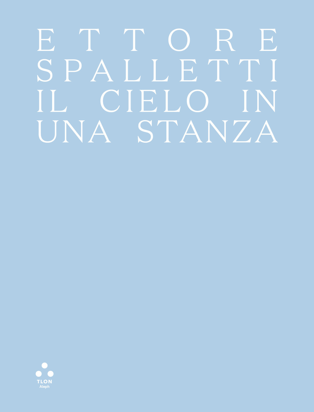 Ettore Spalletti. Il cielo in una stanza