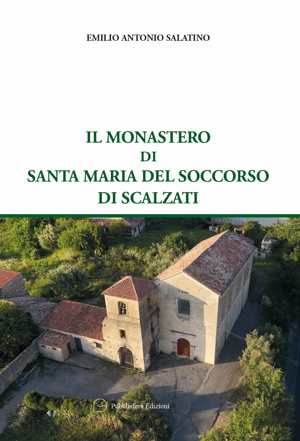 Il monastero di Santa Maria del Soccorso di Scalzati