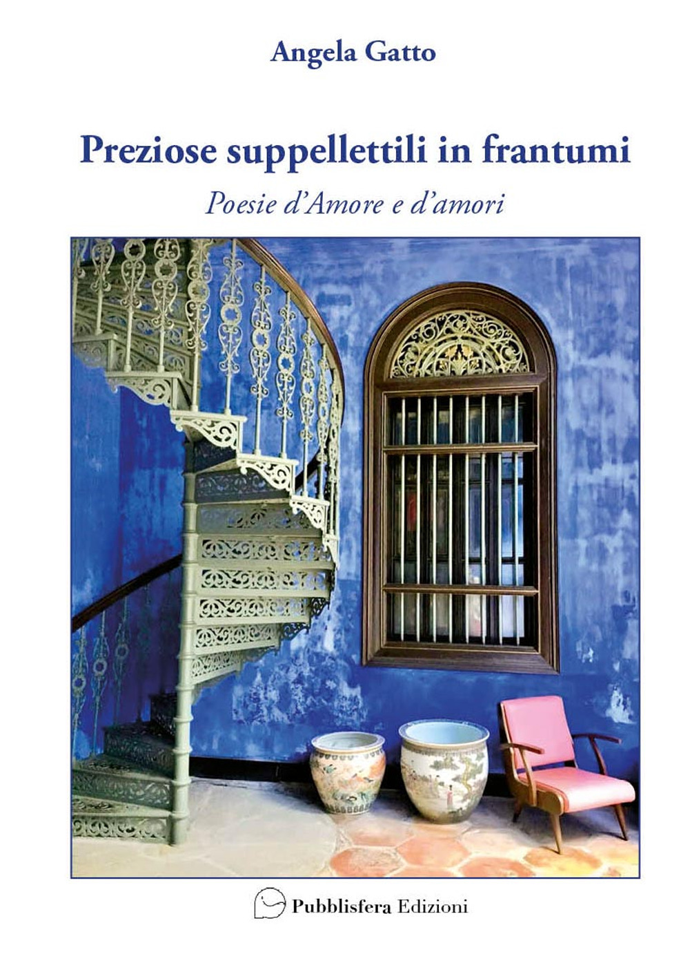 Preziose suppellettili in frantumi. Poesie d’amore e d’amori