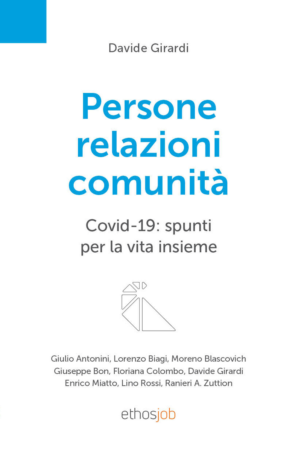 Persone relazioni comunità. Covid-19: spunti per la vita insieme