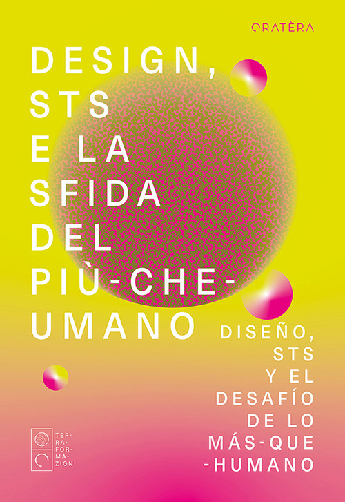 Design, STS e la sfida del più-che-umano-Diseño, STS y el desafío de lo más-que-humano