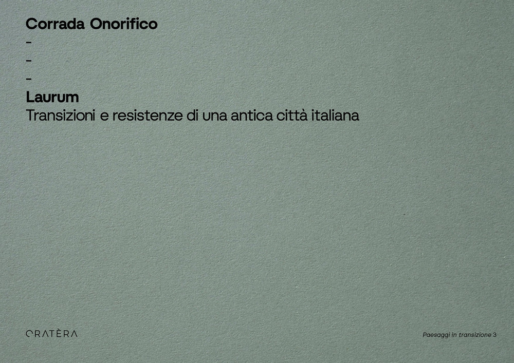 Laurum. Transizioni e resistenze di una antica città italiana