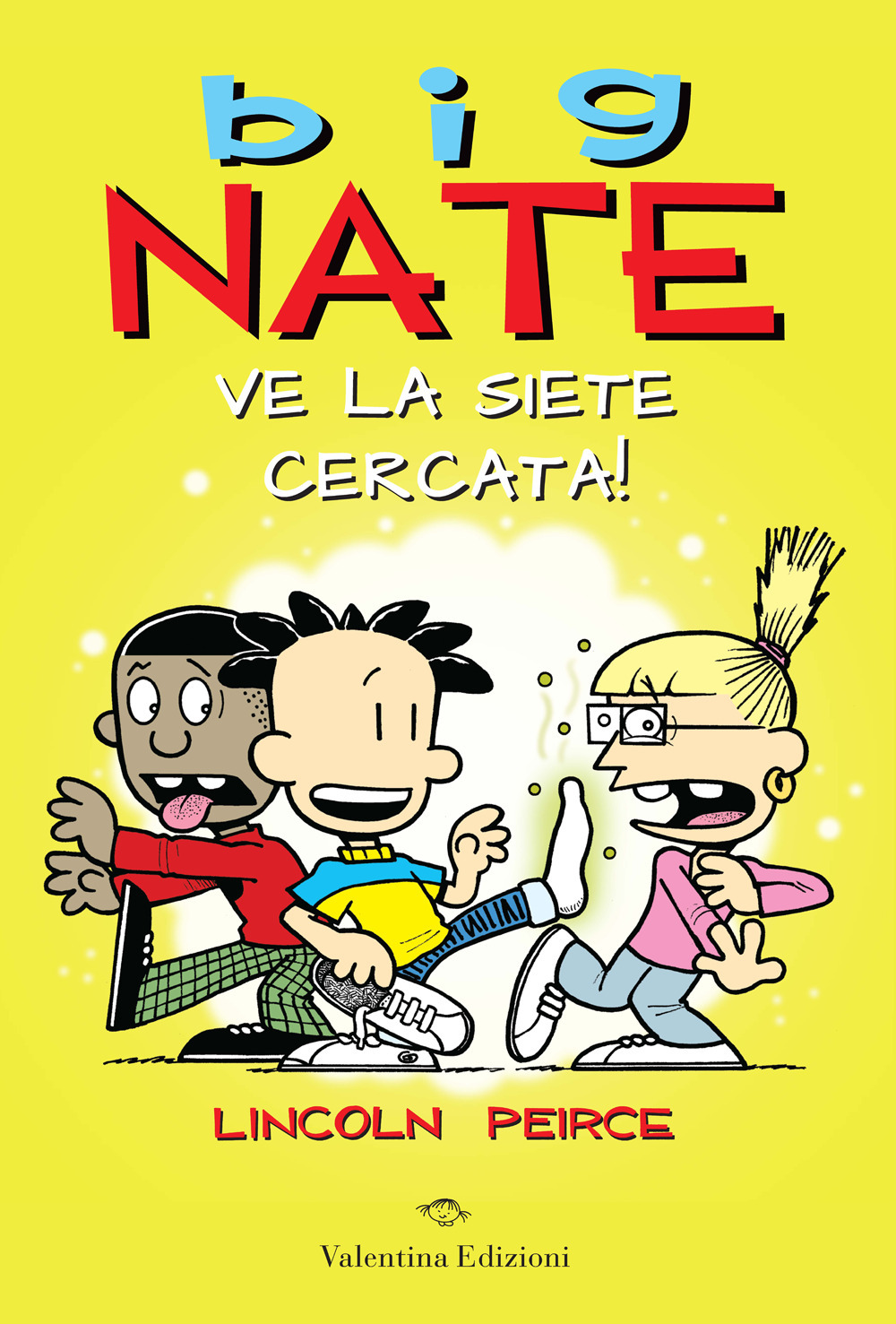 Big Nate. Ve la siete cercata!