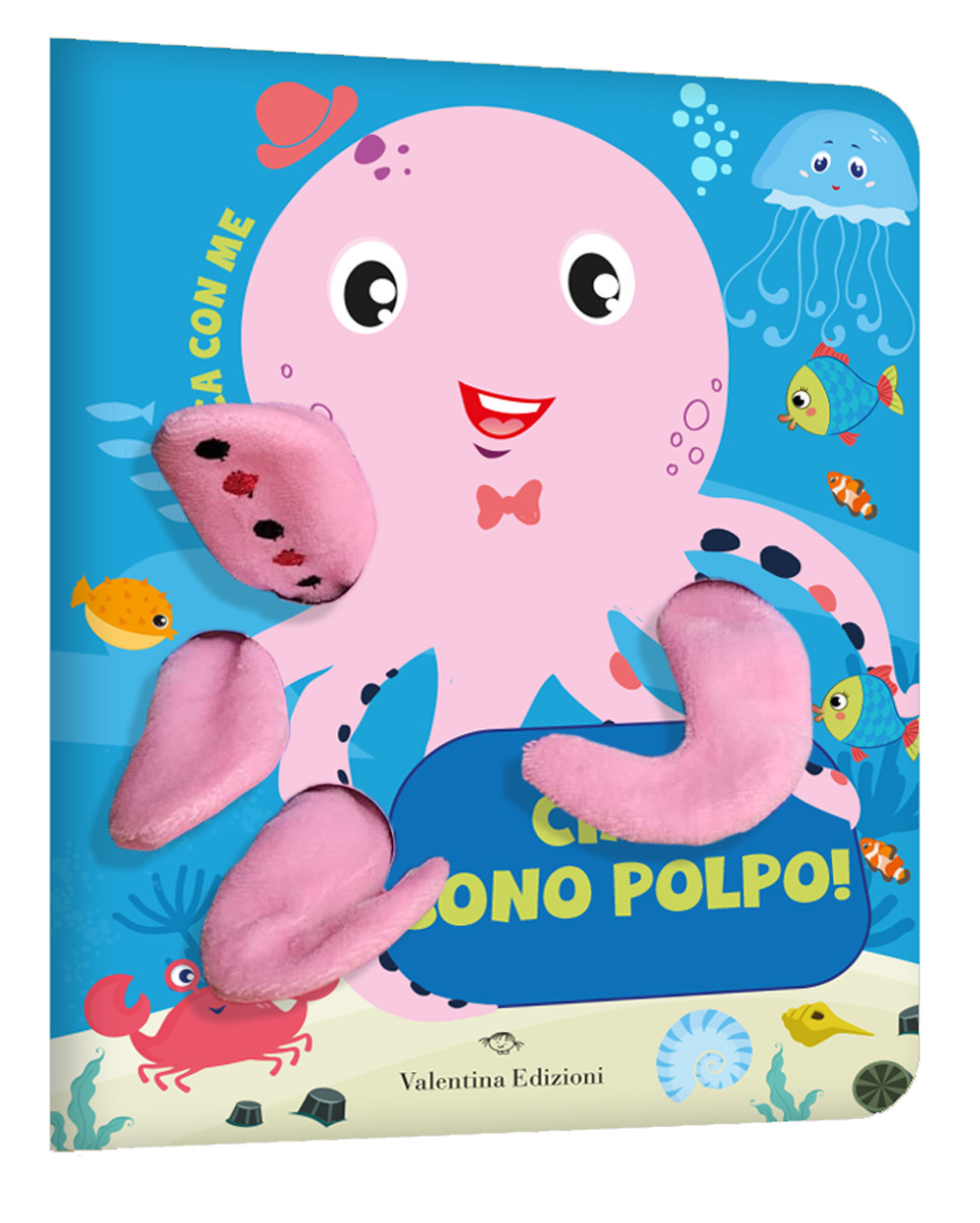 Ciao, sono Polpo! Gioca con me. Libro pupazzo