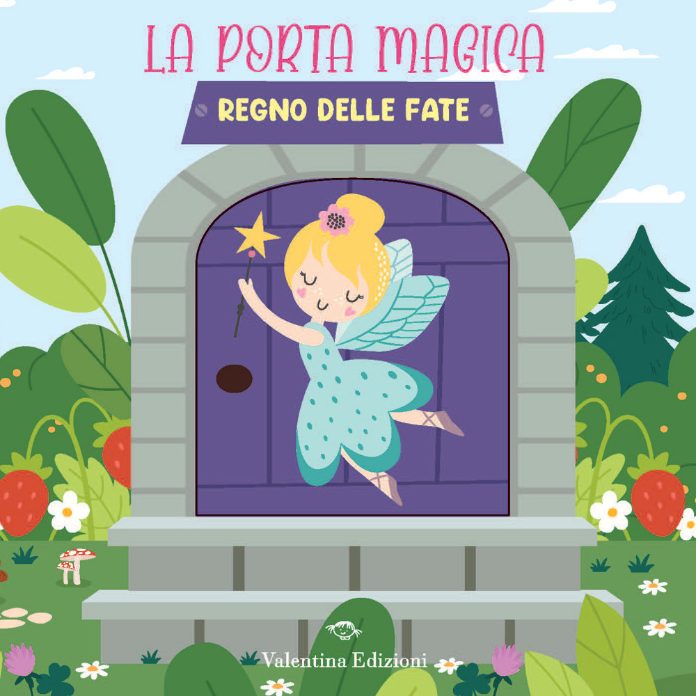 Regno delle fate. La porta magica