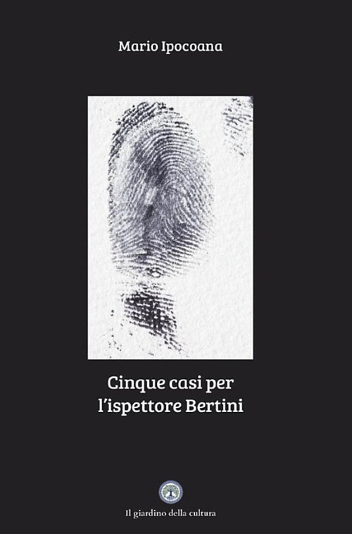 Cinque casi per l’ispettore Bertini