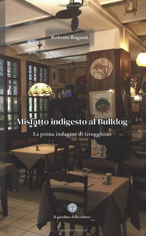Misfatto indigesto al Bulldog. La prima indagine di Grogghino