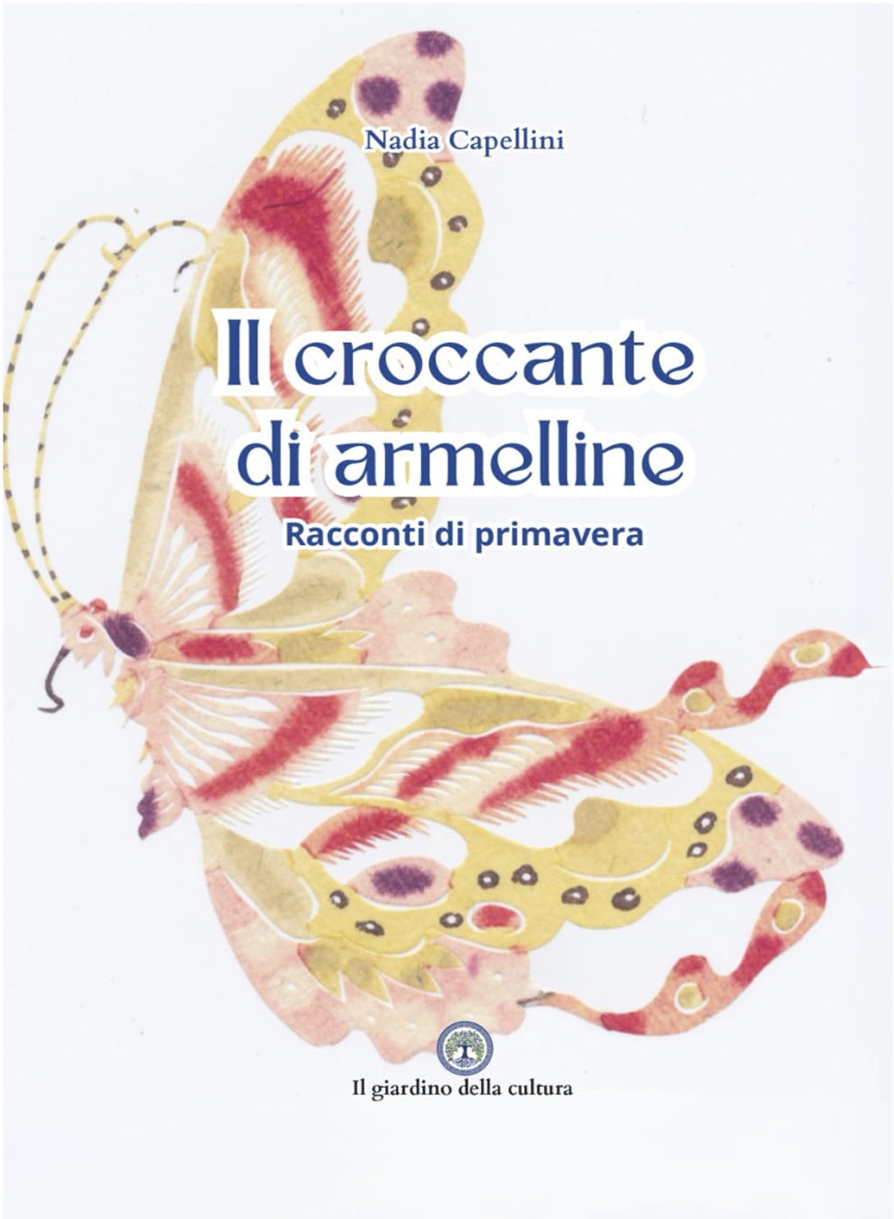 Il croccante di armelline. Racconti di primavera