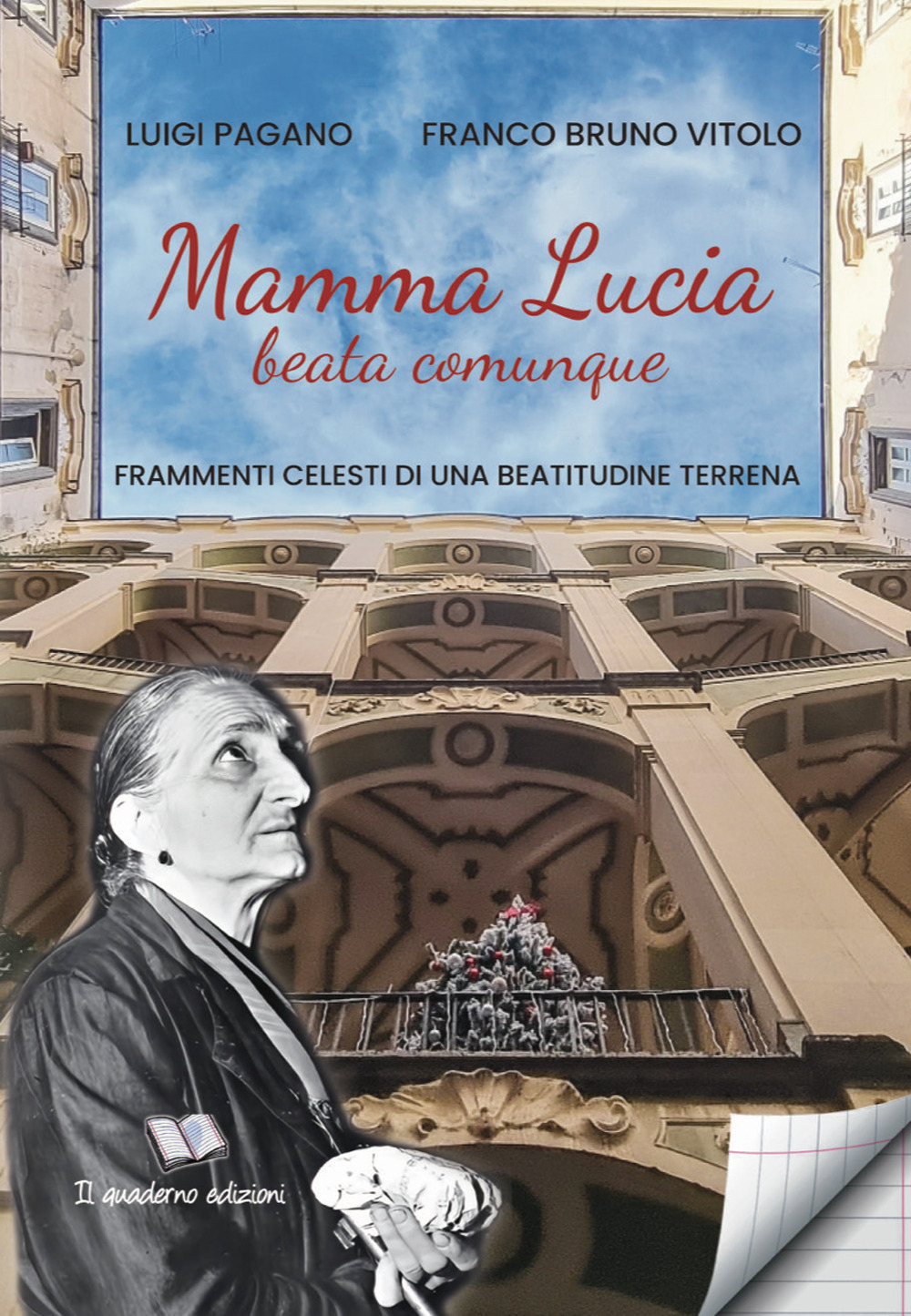 Mamma Lucia, beata comunque. Frammenti celesti di una beatitudine terrena