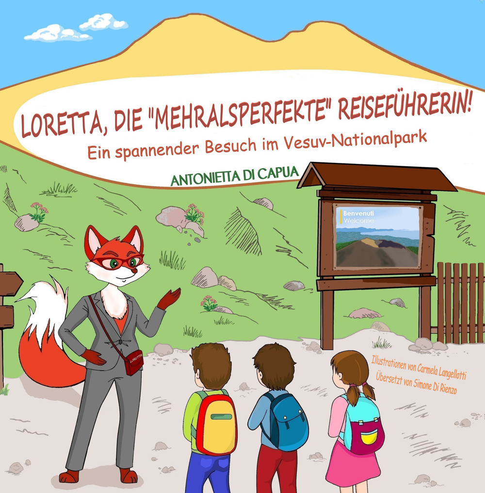 BuchTitel: Loretta, die «mehralperfekte» Reiseführerin!. Ein spannender Besuch im Vesuv-Nationalpark