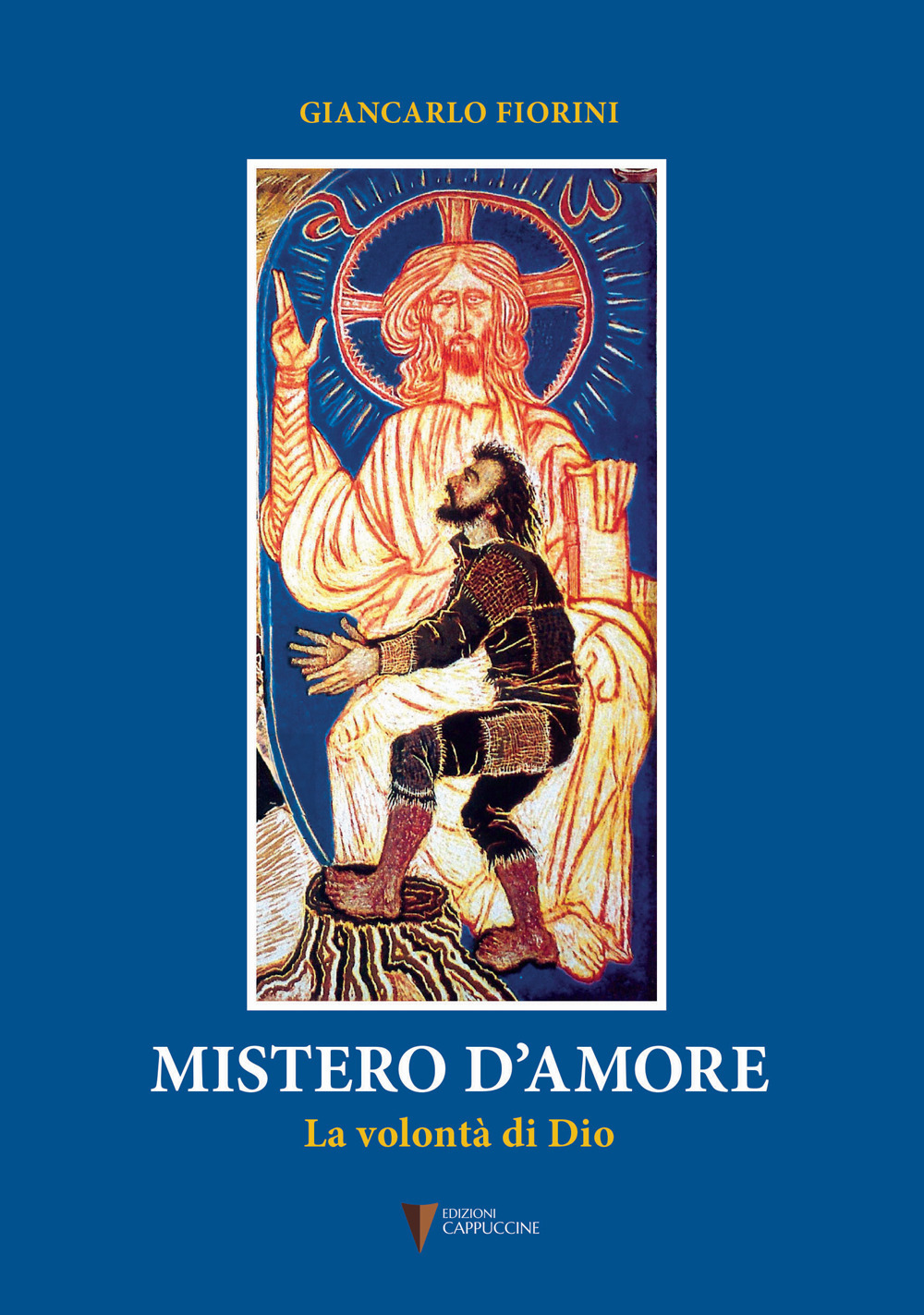 Mistero d'amore. La volontà di Dio