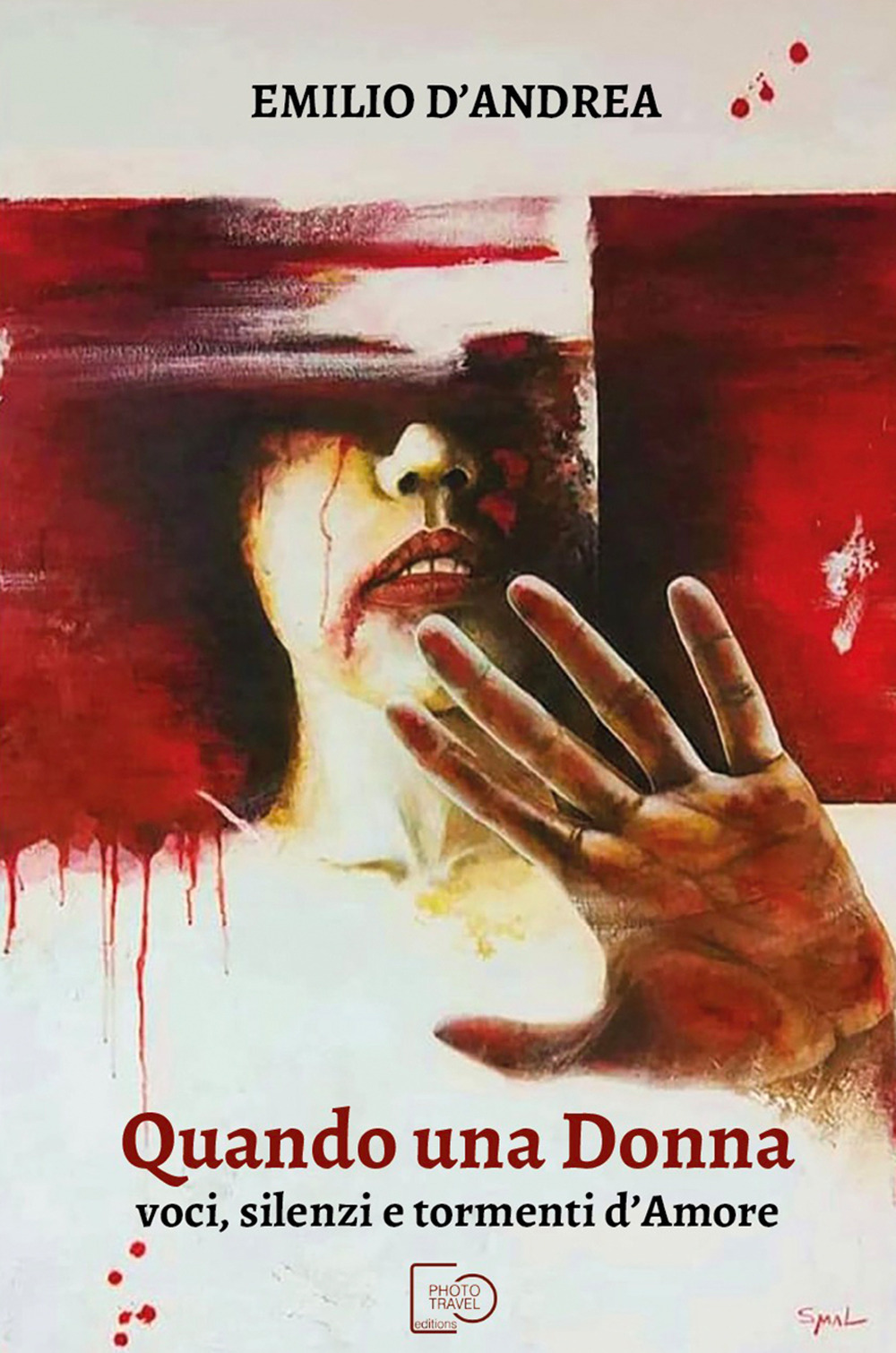 Quando una donna. Voci, silenzi e tormenti d'amore