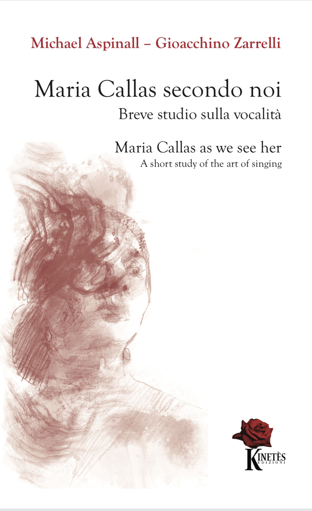 Maria Callas secondo noi. Breve studio sulla vocalità-Maria Callas as we see her. A short study of the art of singing