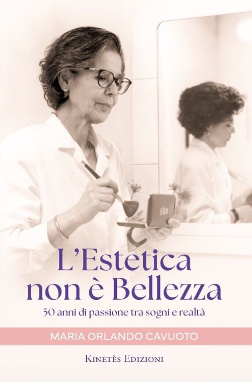 L'estetica non è bellezza. 50 anni di passione tra sogni e realtà