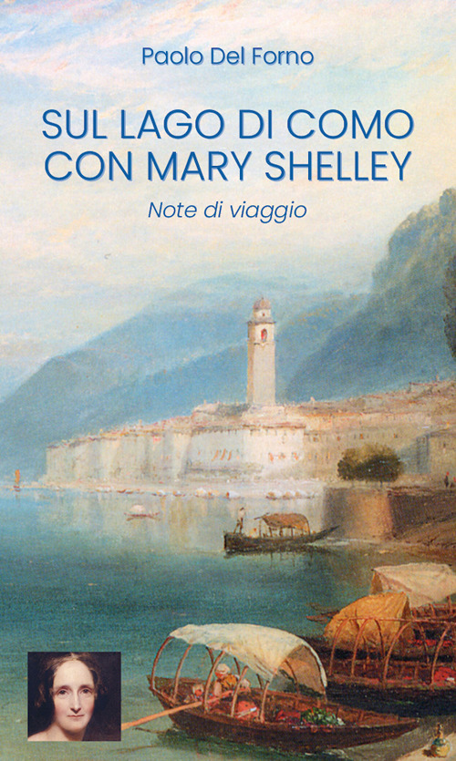 Sul Lago di Como con Mary Shelley. Note di viaggio
