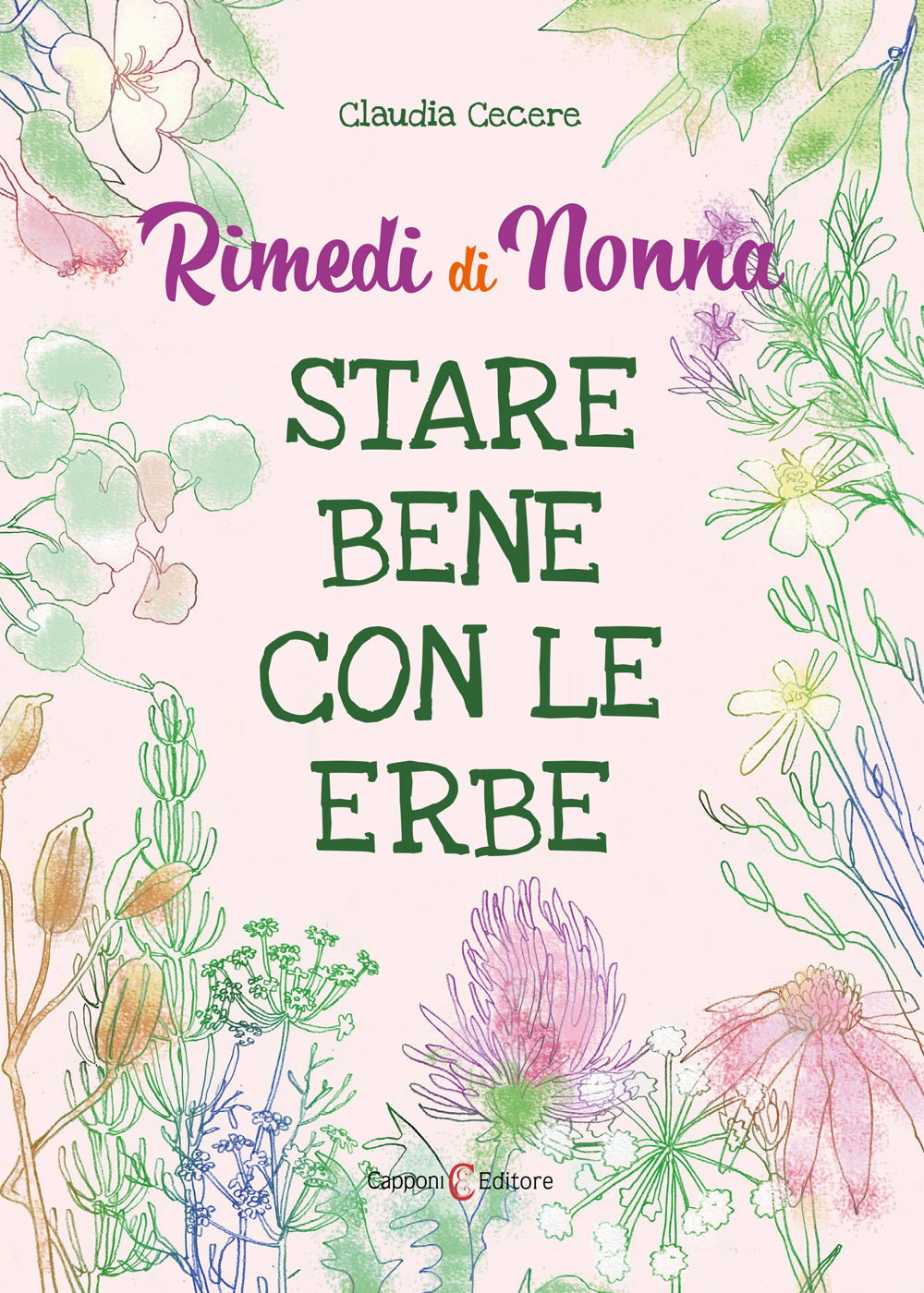 Rimedi di nonna. Stare bene con le erbe
