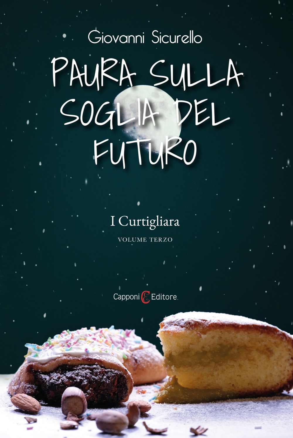 Paura sulla soglia del futuro. I Curtigliara. Vol. 3