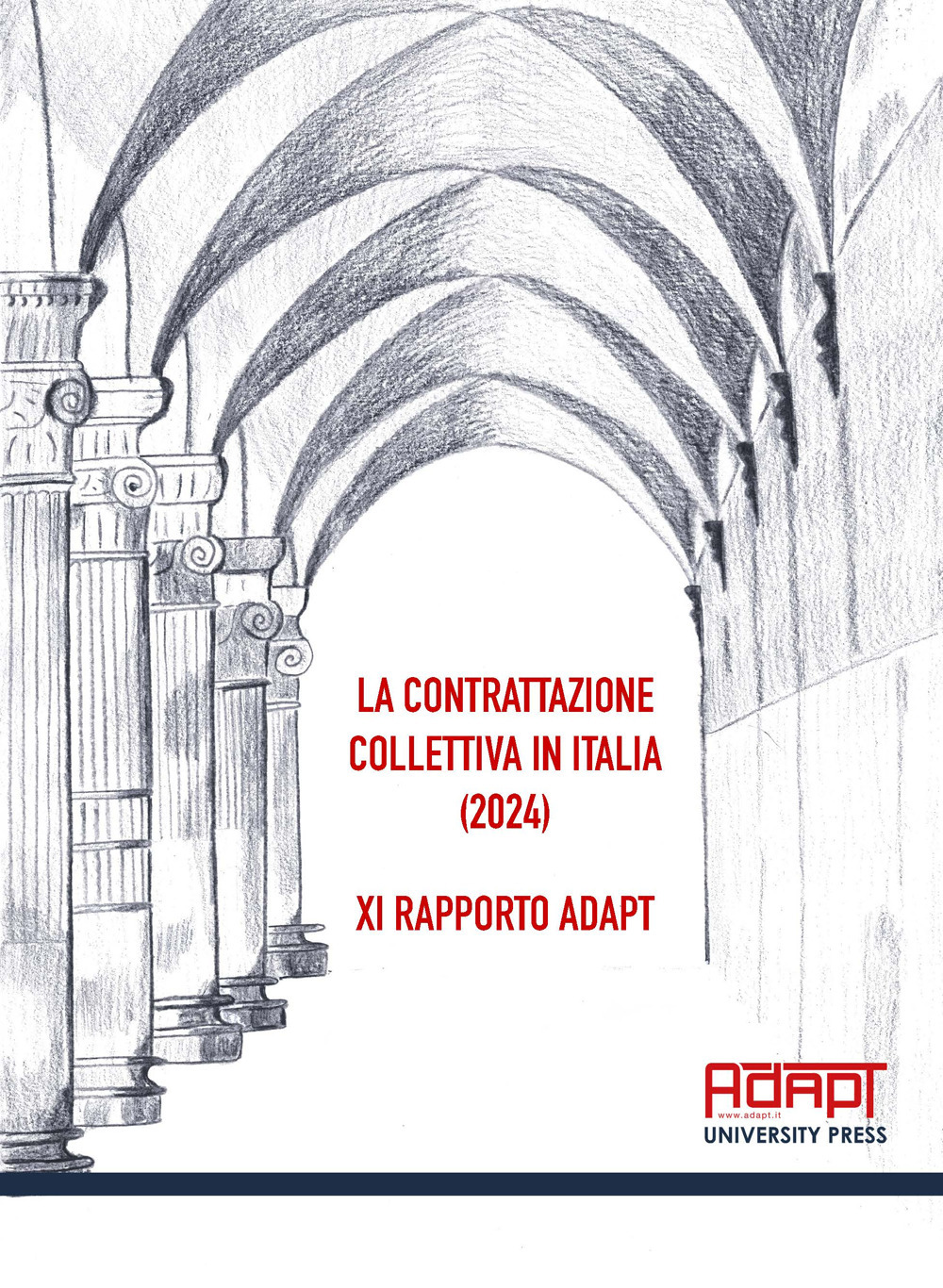 La contrattazione collettiva in Italia (2024). 11° Rapporto ADAPT