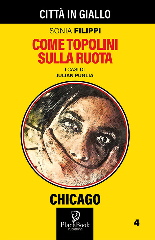 Come topolini sulla ruota. I casi di Julian Puglia. Vol. 4