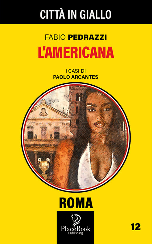 L'americana. I casi di Paolo Arcantes