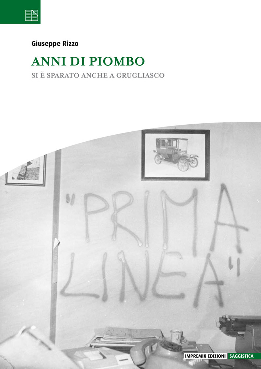 Anni di piombo. Si è sparato anche a Grugliasco