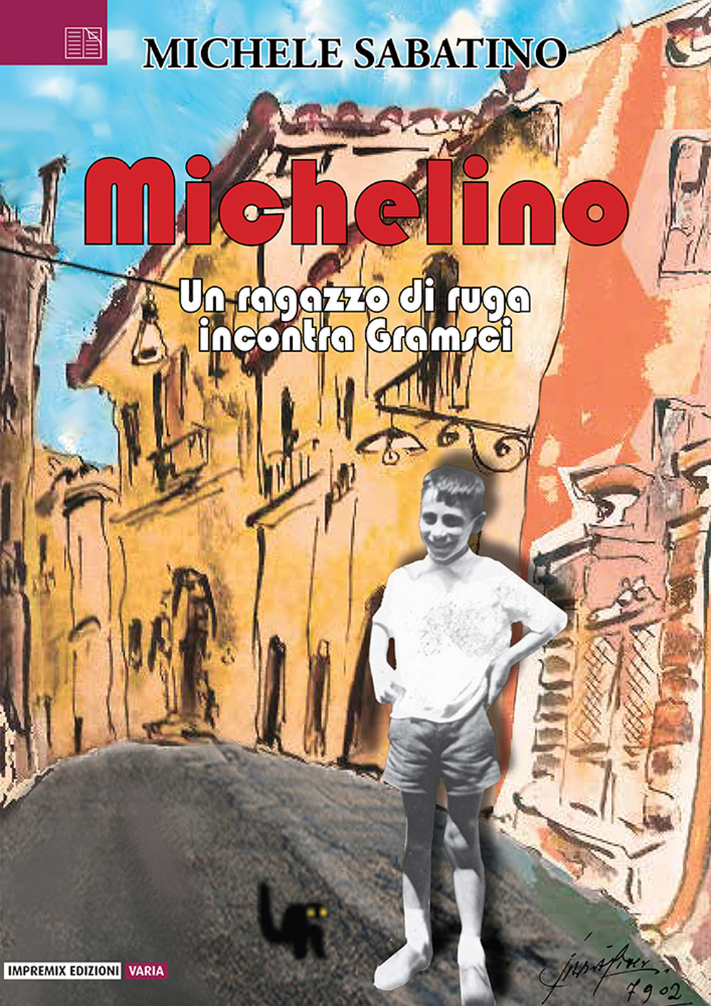 Michelino. Un ragazzo di ruga incontra Gramsci