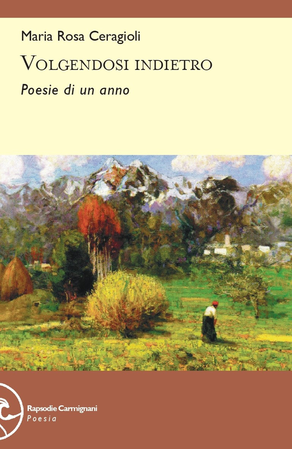Volgendosi indietro. Poesie di un anno