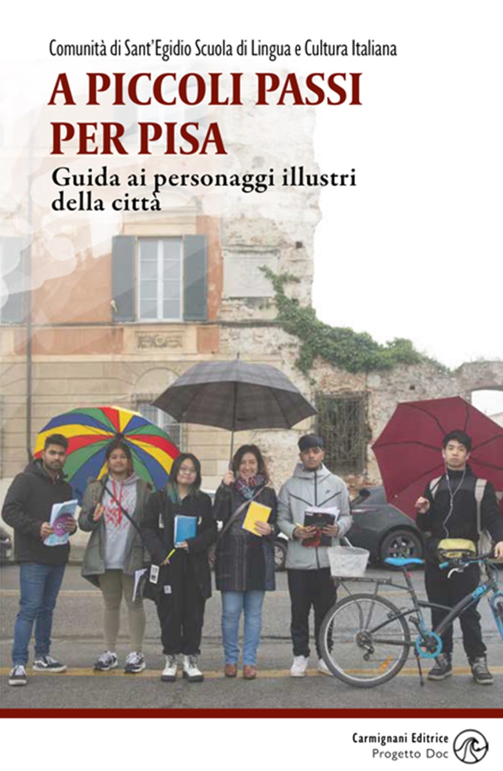 A piccoli passi per Pisa. Guida ai personaggi illustri della città