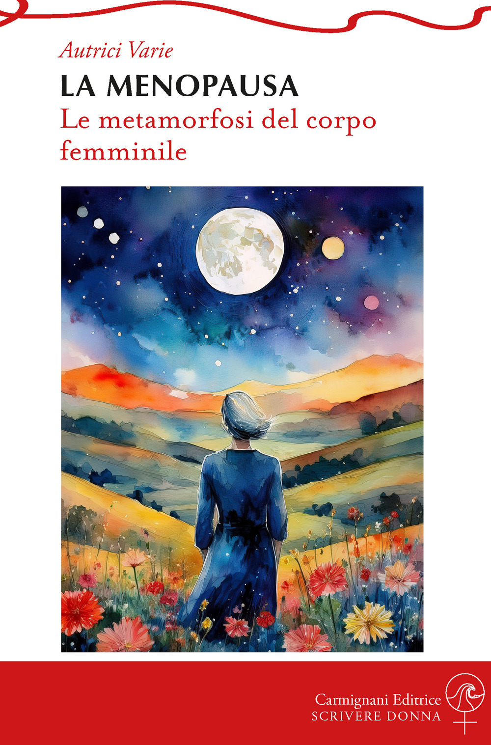 La menopausa. Le metamorfosi del corpo femminile