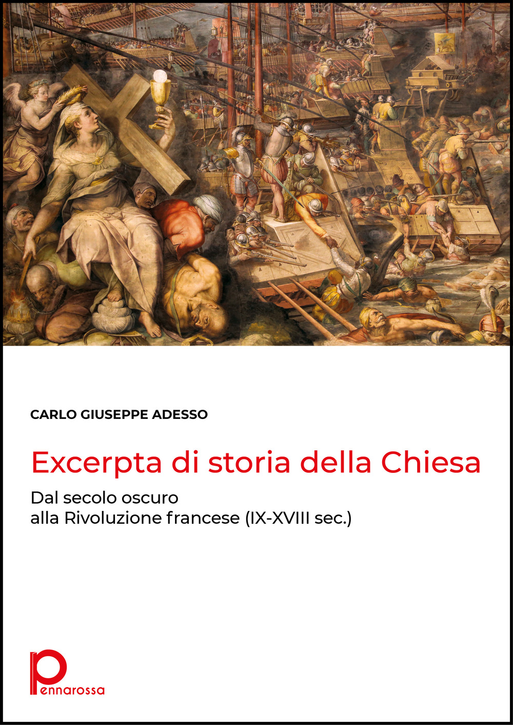 Excerpta di storia della Chiesa. Dal secolo oscuro alla Rivoluzione francese (IX-XVIII sec.)