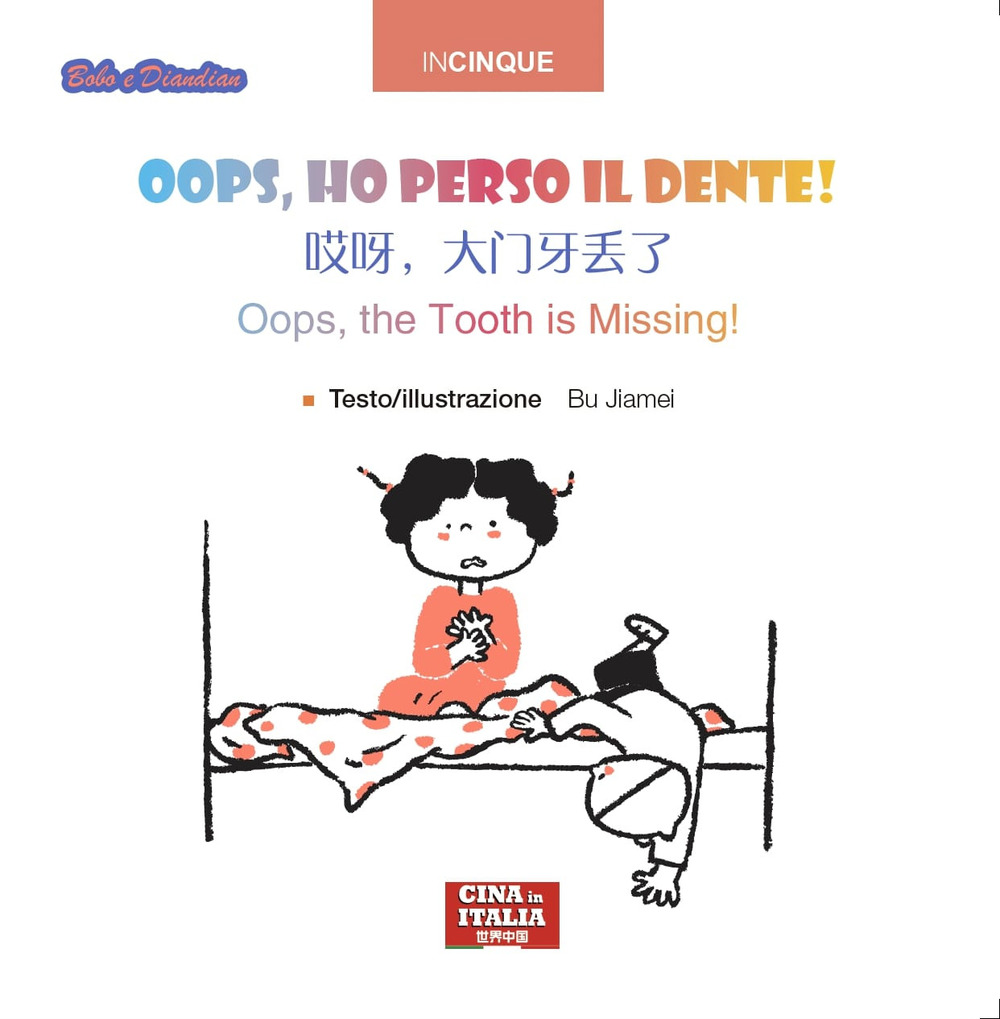 Oops, ho perso il dente! Ediz, italiana, inglese e cinese