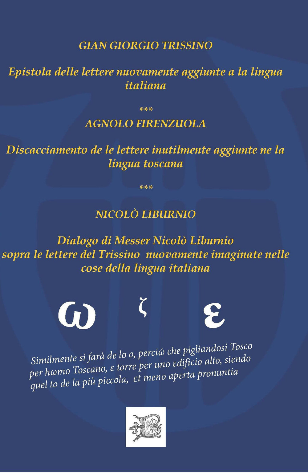 Epistola delle lettere nuovamente aggiunte a la lingua italiana