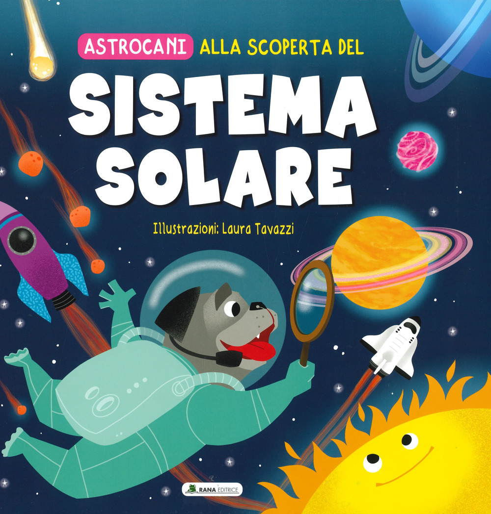 Alla scoperta del sistema solare. Astrocani