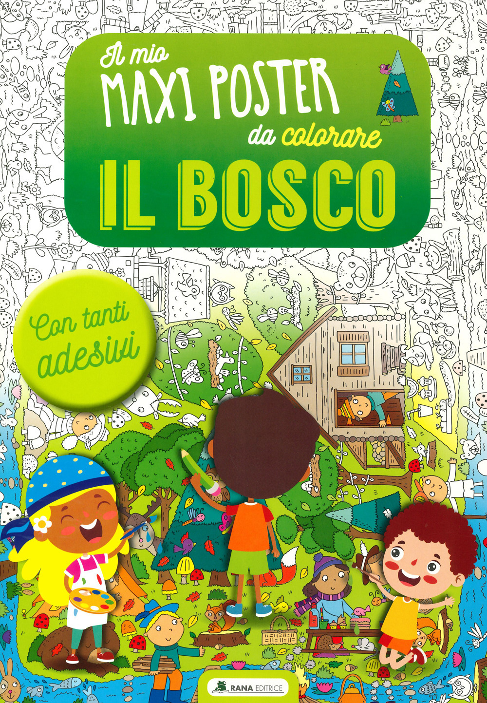 Il bosco. Il mio maxiposter da colorare. Con adesivi