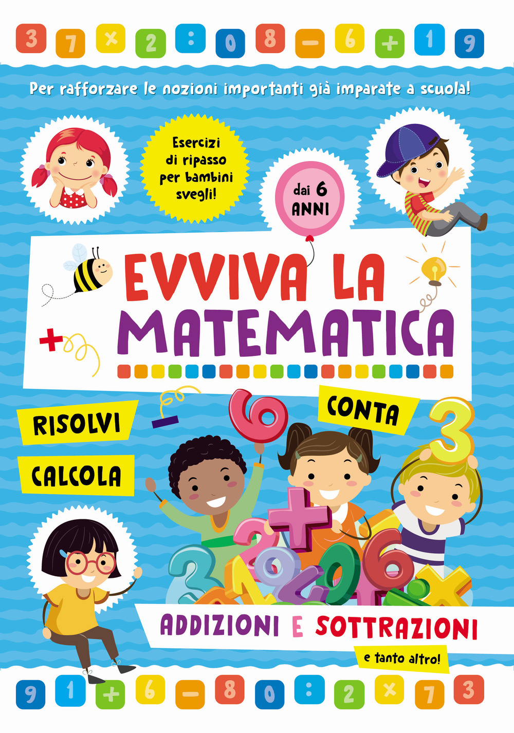 Addizioni e sottrazioni. Evviva la matematica