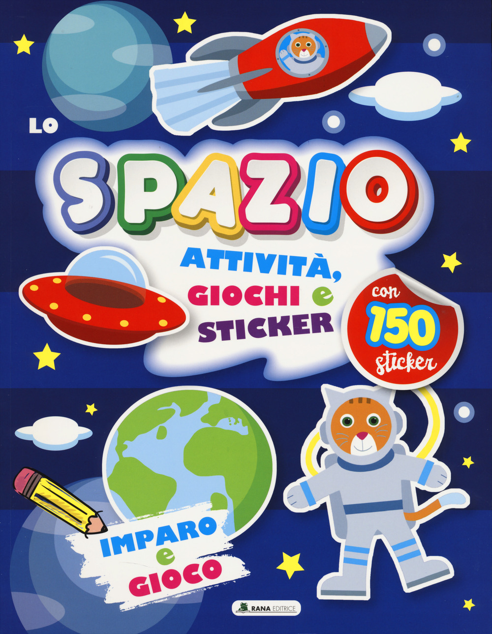 Spazio. Attività, giochi e sticker. 150 sticker