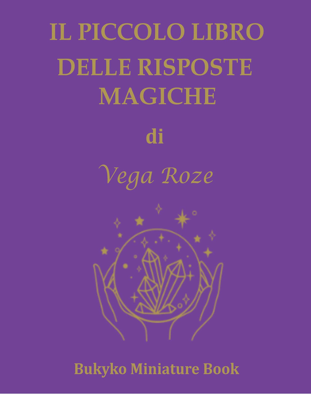 Il piccolo libro delle risposte magiche