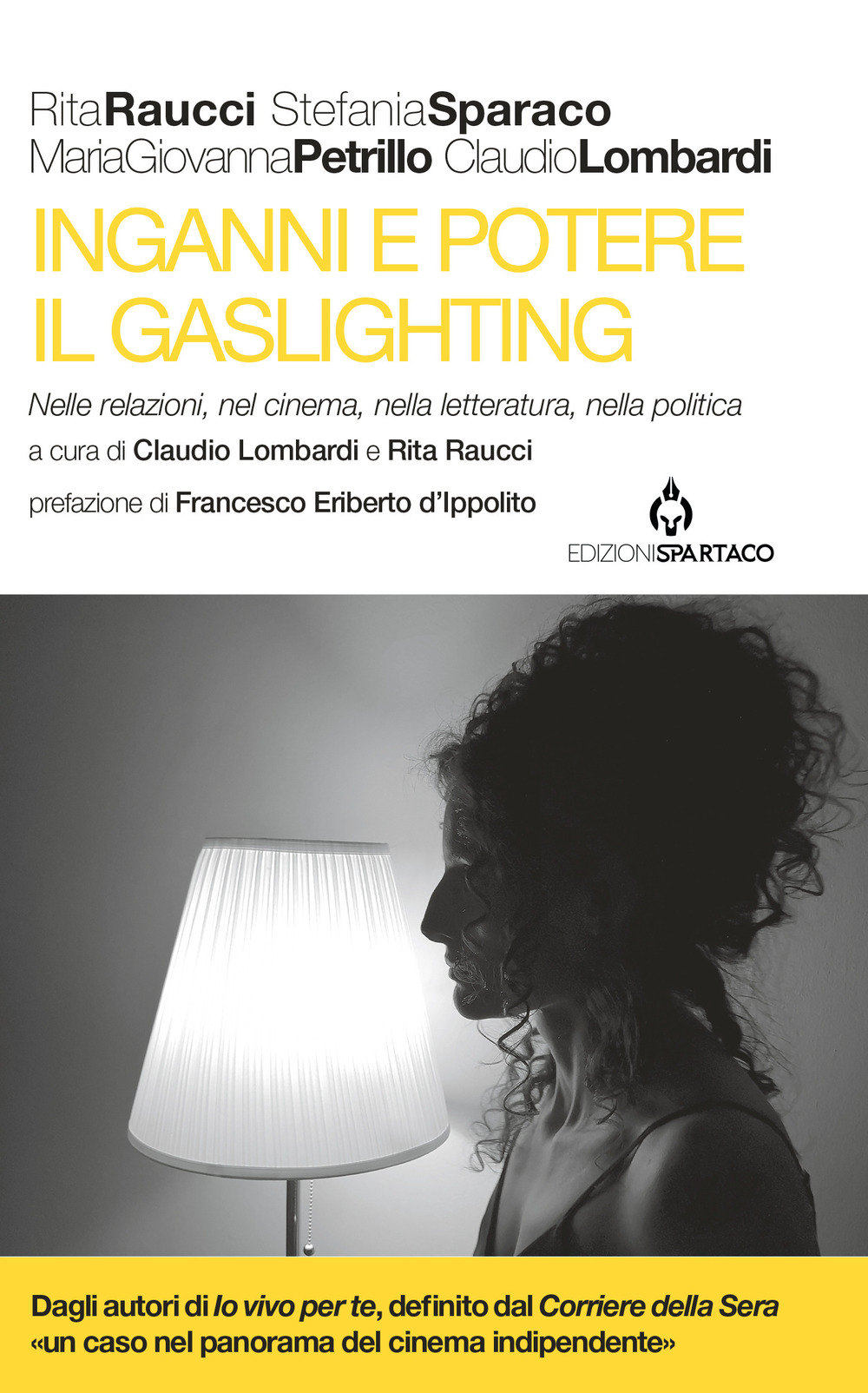Inganni e potere. Il gaslighting. Nelle relazioni, nel cinema, nella letteratura, nella politica