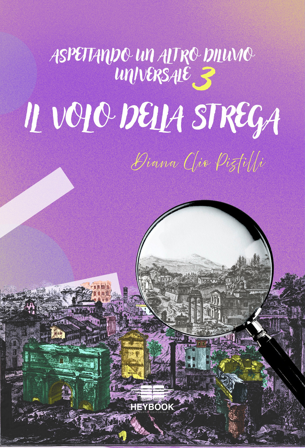Aspettando un altro diluvio universale. Vol. 3: Il volo della strega