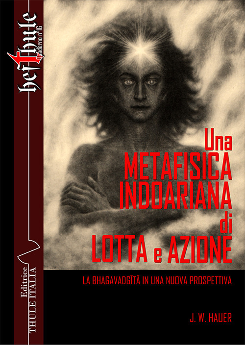 Una metafisica indoariana di lotta e azione. La Bhagavadgītā in una nuova prospettiva