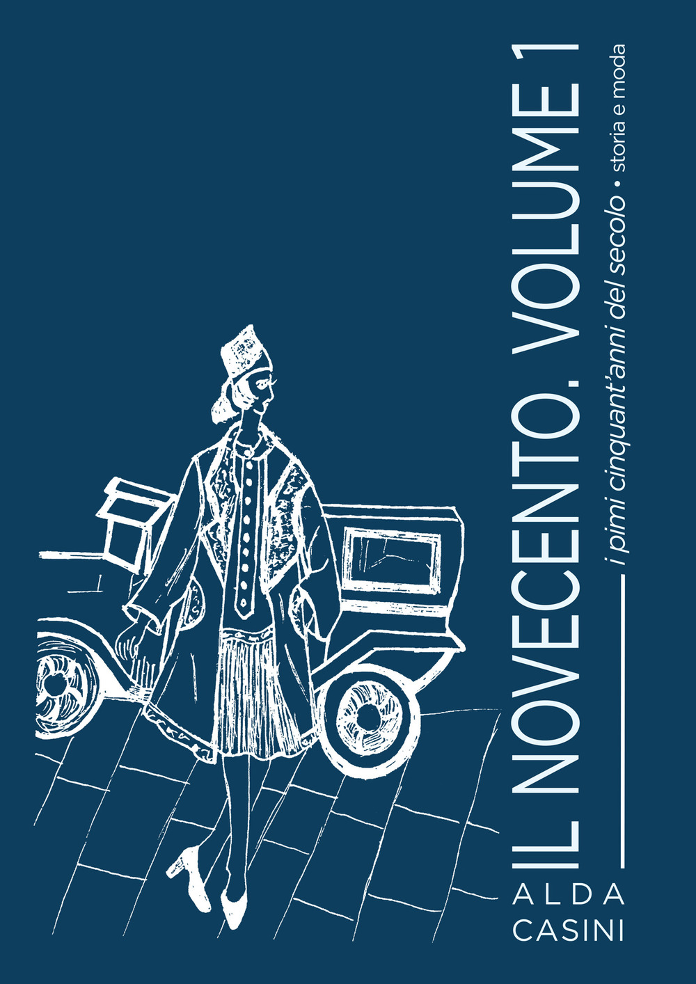 Il Novecento. Vol. 1: I primi cinquant'anni del secolo. Storia e moda