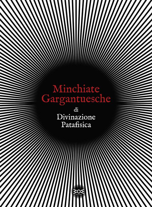 Minchiate gargantuesche di divinazione patafisica