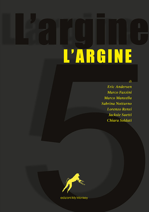 L'argine. Vol. 5