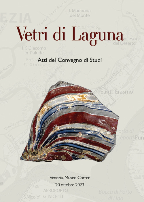 Vetri di Laguna (Atti del convegno di studi. Venezia, Museo Correr Salone da ballo 20 ottobre 2023)