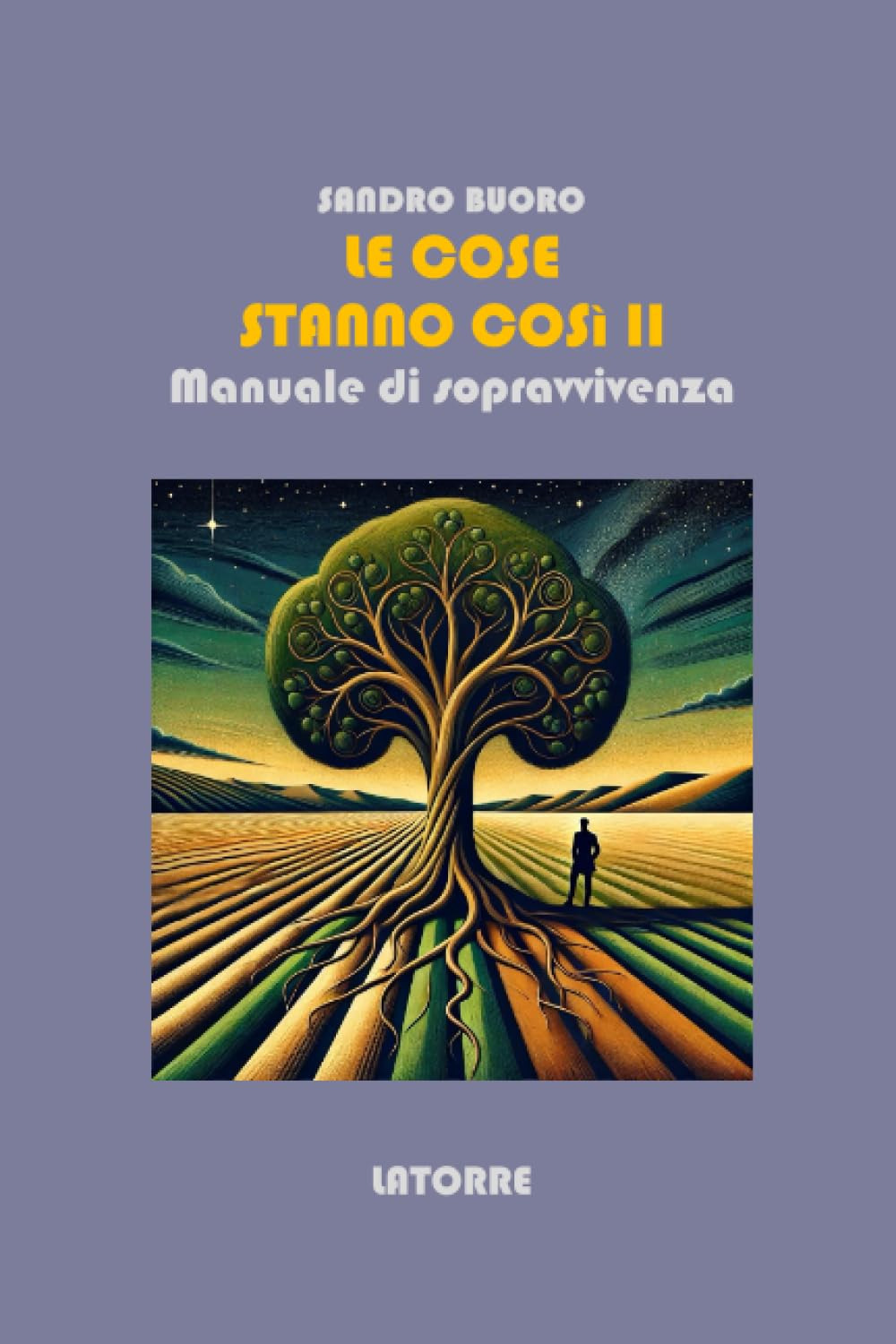 Le cose stanno così. Manuale di sopravvivenza. Vol. 2